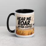 Hear Me Roar... After Coffee Lion Mug - Image 5