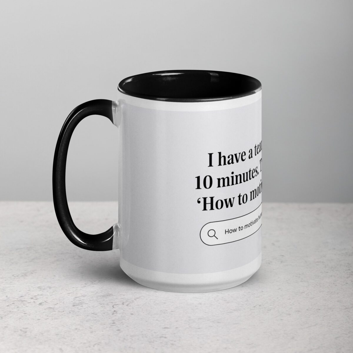 Time to Google ‘How to Motivate Humans Boss Mug - Image 5