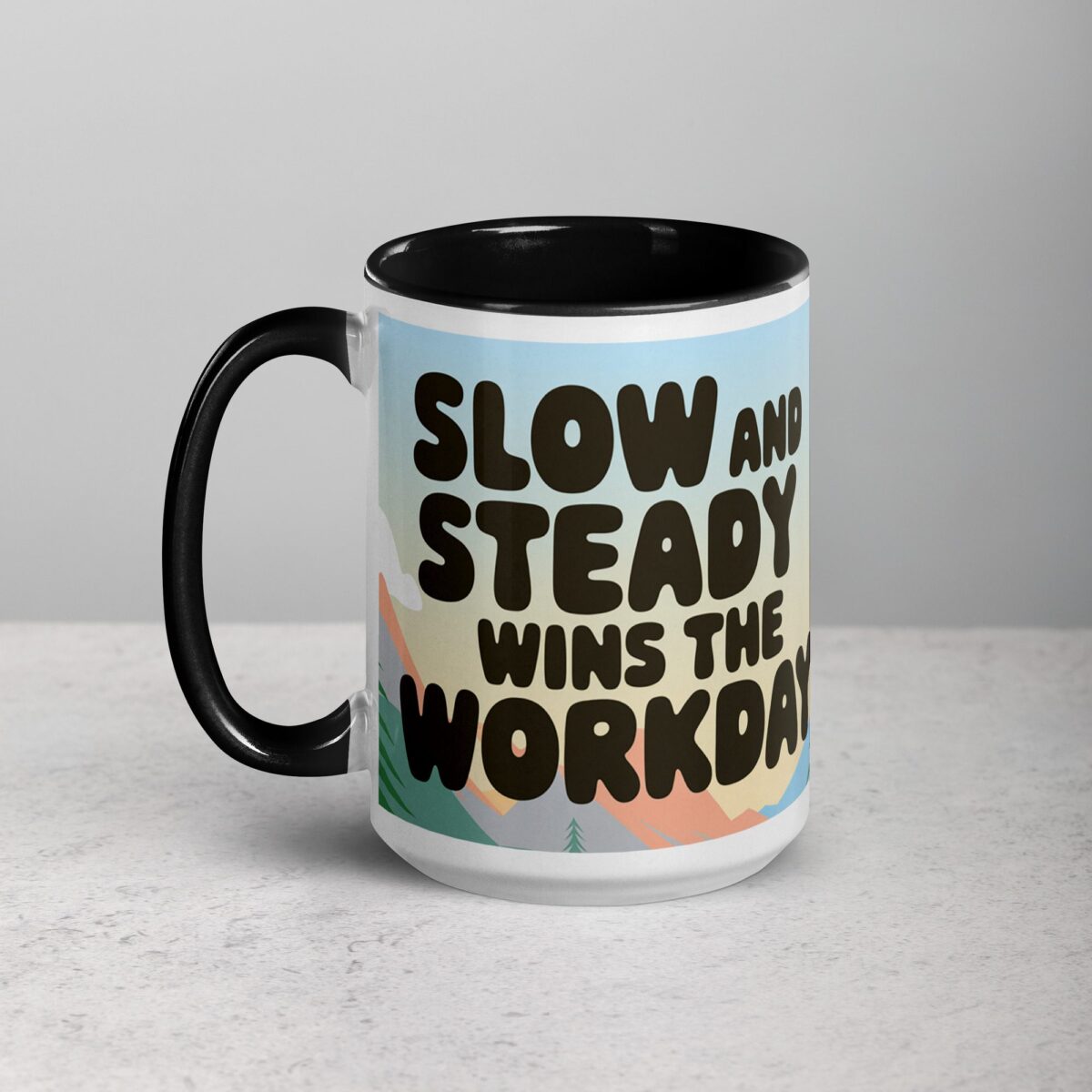 Slow and Steady Wins the Workday Coffee Mug - Image 5