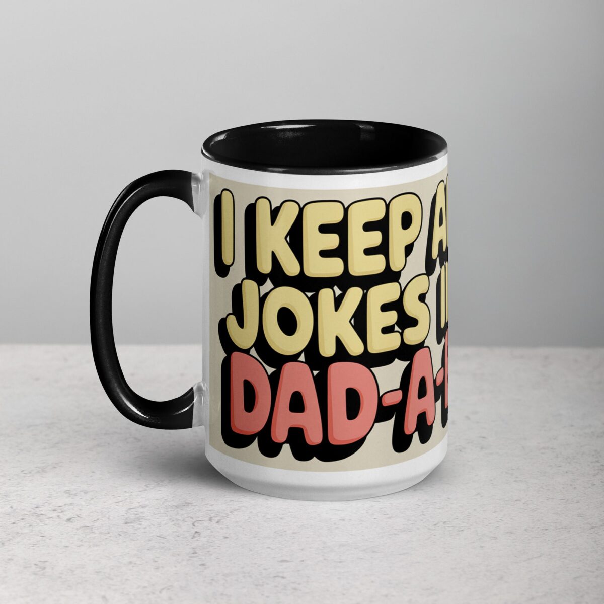 I Keep All My Jokes in a Dad-a-Base Mug - Image 5