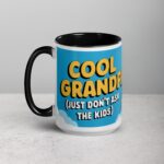 Cool Grandpa (Just Don’t Ask the Kids) Coffee Mug - Image 5