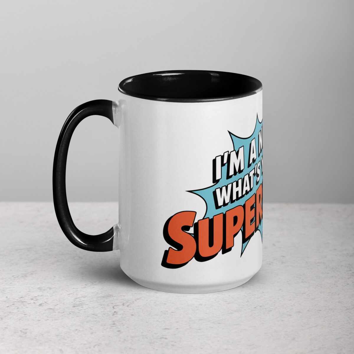I’m a Nurse, What’s Your Superpower? Coffee Mug - Image 5