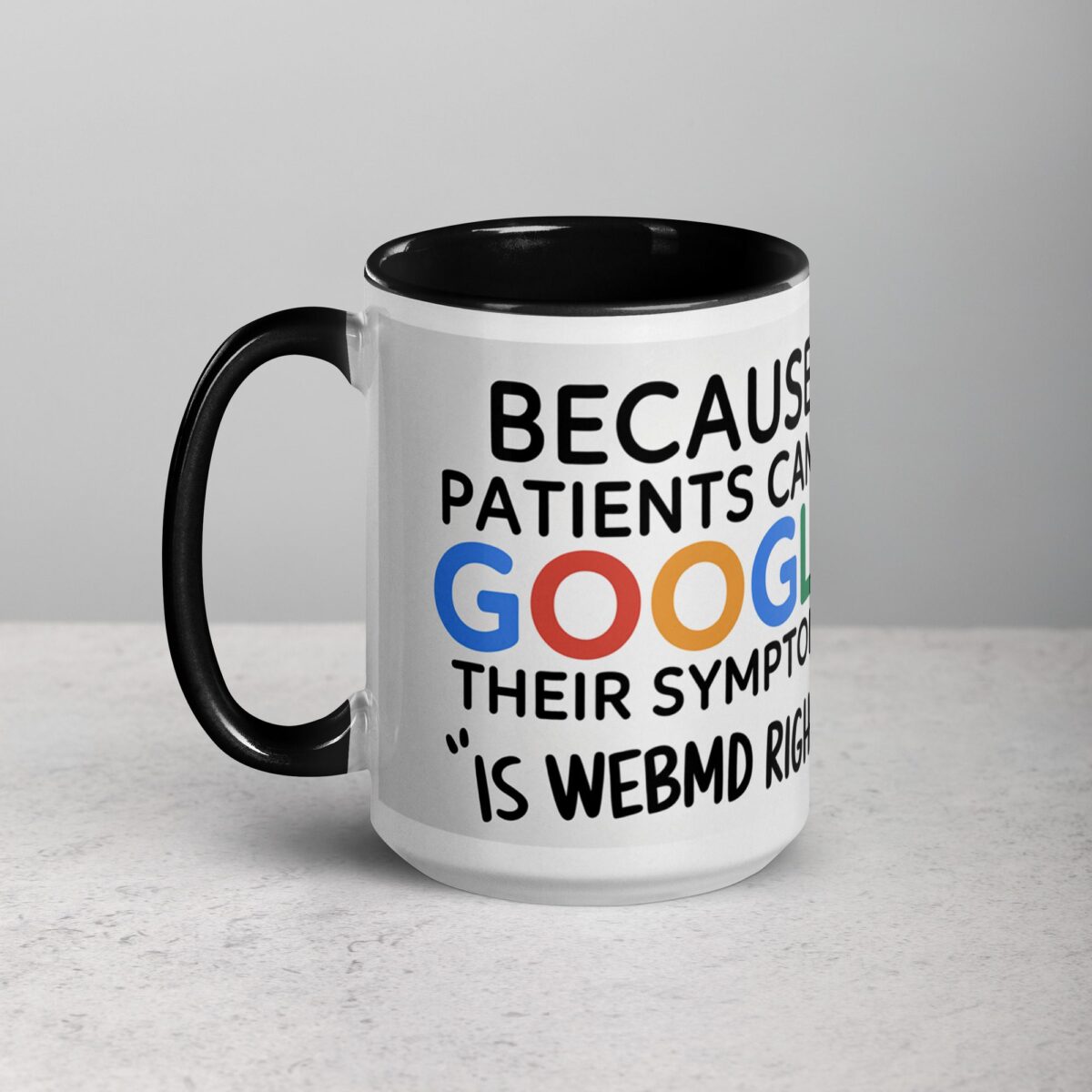 Because Patients Can’t Google Their Symptoms Nurse Mug - Image 5