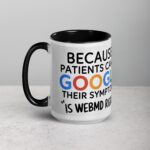 Because Patients Can’t Google Their Symptoms Nurse Mug - Image 5