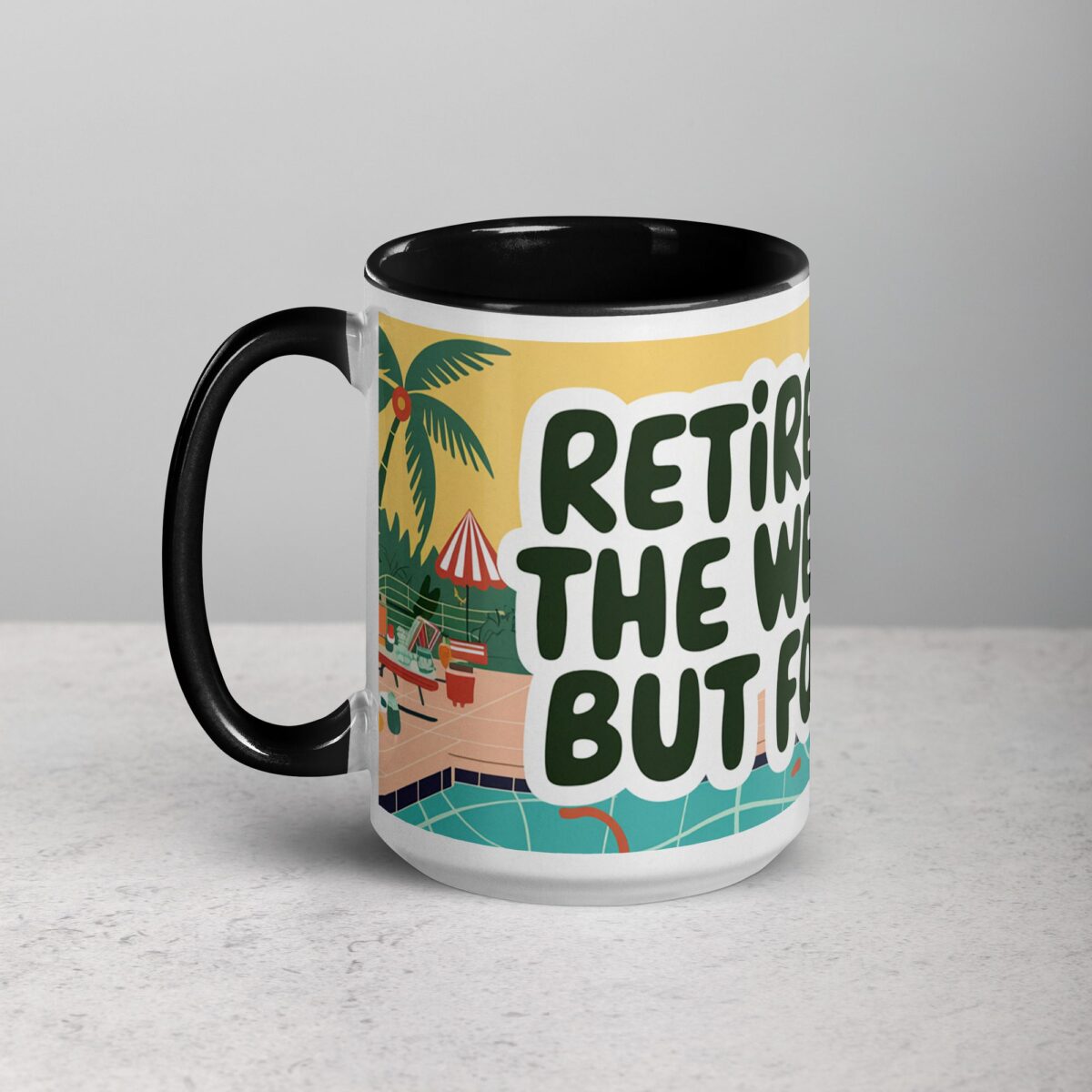 Retirement: The Weekend, But Forever Coffee Mug - Image 5