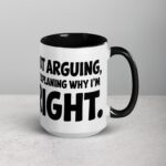 I’m Not Arguing, I’m Just Explaining Why I’m Right Boss Mug - Image 6