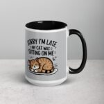 Sorry I’m Late, My Cat Was Sitting on Me Mug - Image 6