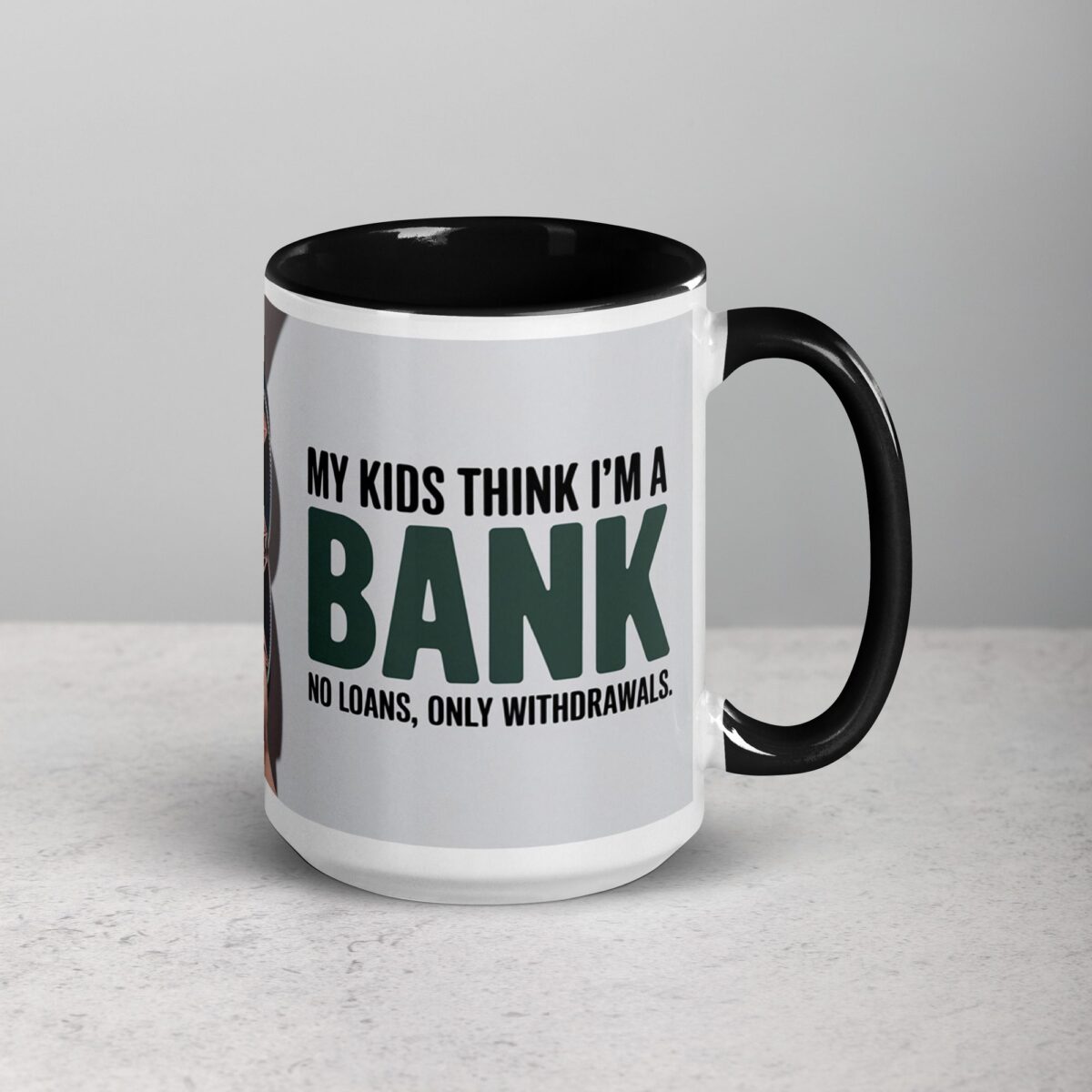 My Kids Think I'm a Bank Coffee Mug - Image 6