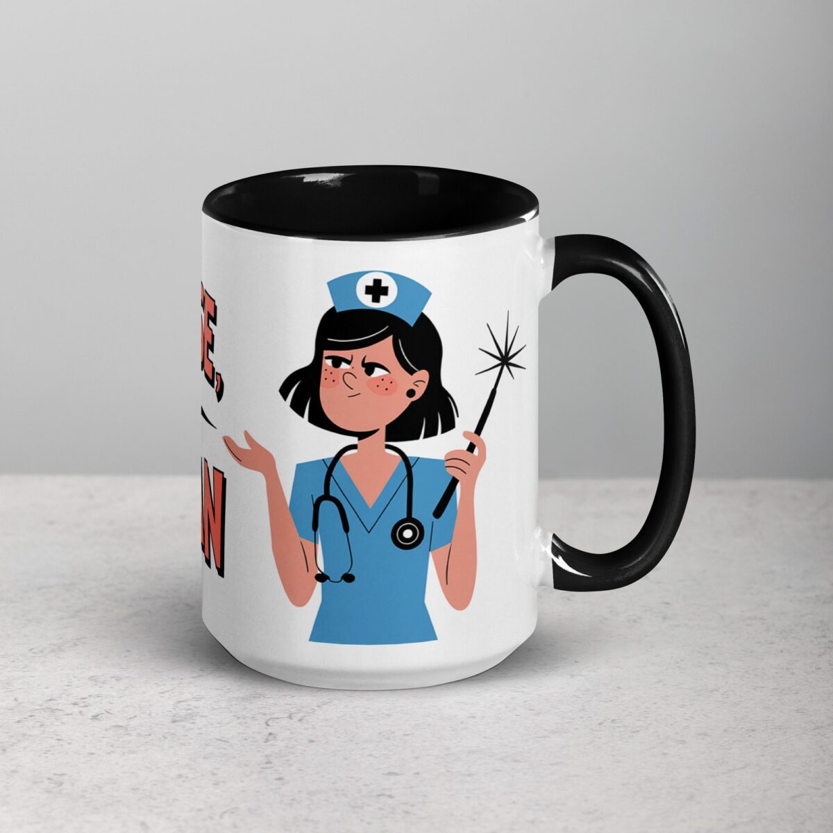 I’m a Nurse, Not a Magician Nurse Mug - Image 6