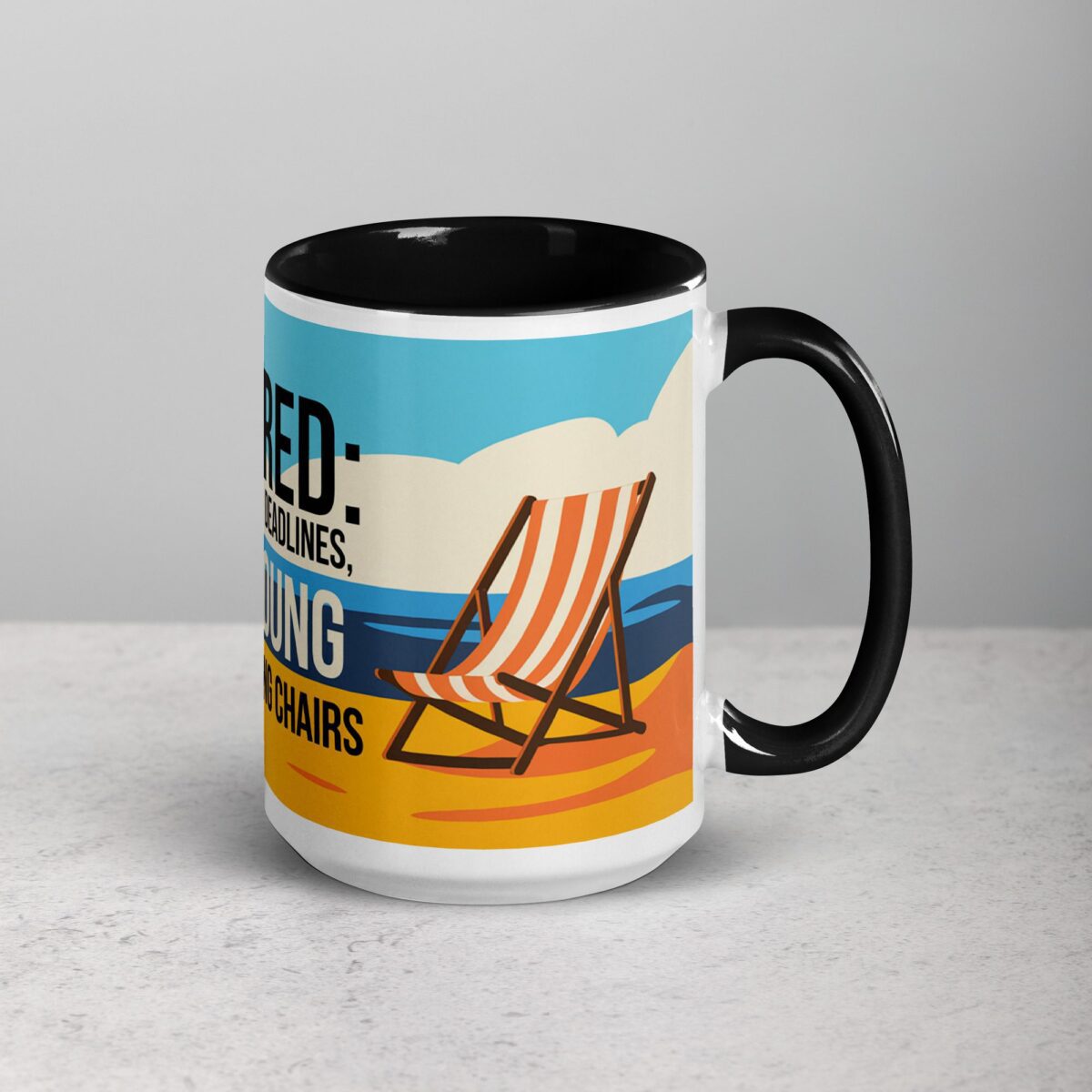 Retired: Too Old for Deadlines, Too Young for Rocking Chairs Mug - Image 6