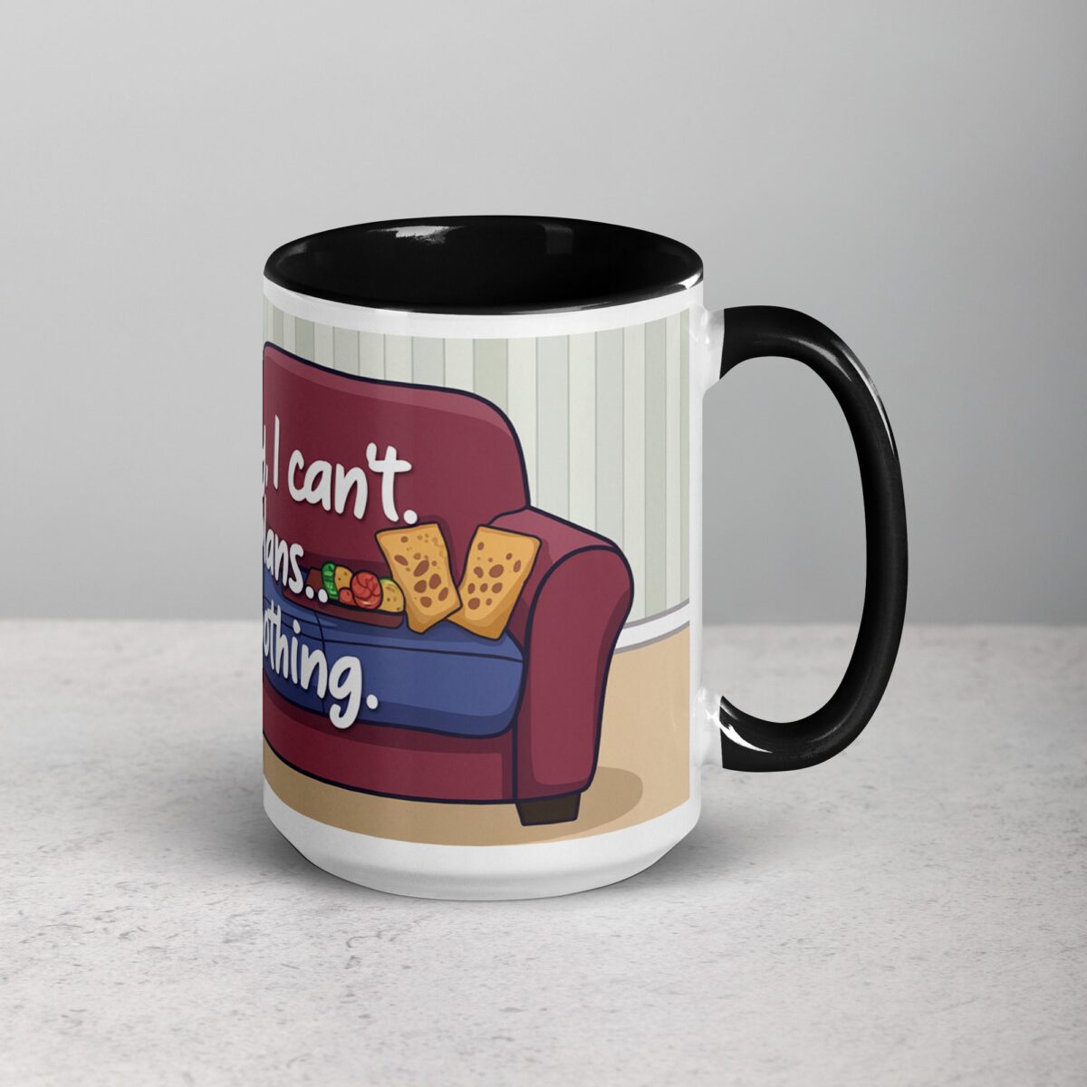 I’m Sorry, I Can’t. I Have Plans… To Do Nothing Sarcastic Mug - Image 6