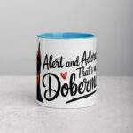 Alert and Adorable: That’s My Doberman Coffee Mug - Image 13