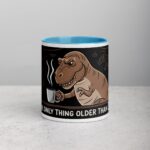 Coffee: The Only Thing Older Than Dinosaurs Mug - Image 13