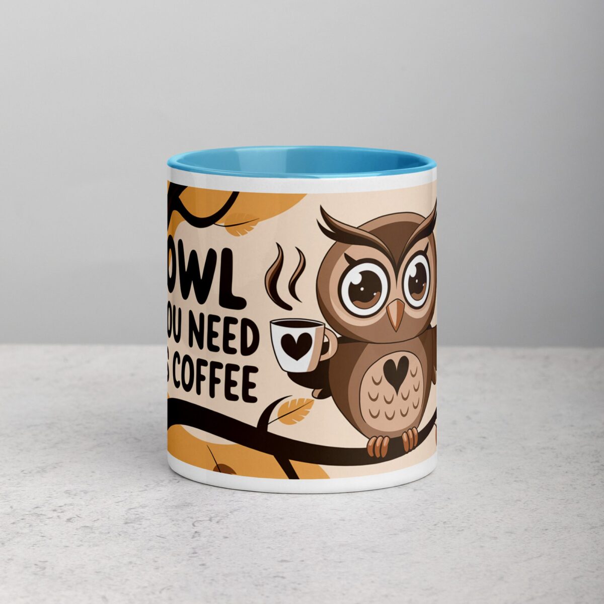 Owl You Need is Coffee Mug - Image 13