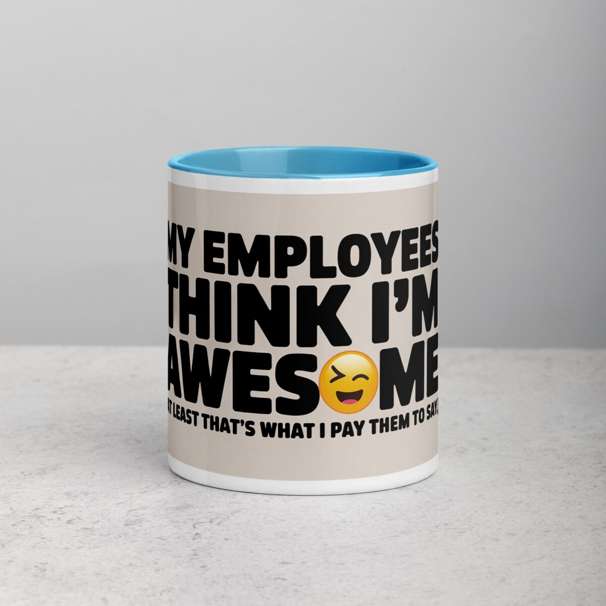 My Employees Think I’m Awesome Boss Mug - Image 13