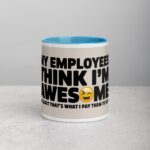 My Employees Think I’m Awesome Boss Mug - Image 13