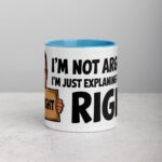 I’m Not Arguing, I’m Just Explaining Why I’m Right Boss Mug - Image 13