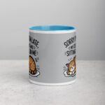 Sorry I’m Late, My Cat Was Sitting on Me Mug - Image 13