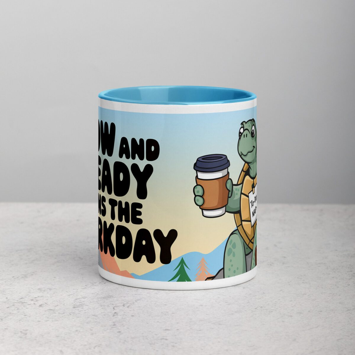 Slow and Steady Wins the Workday Coffee Mug - Image 13