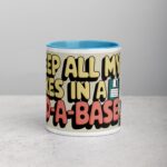 I Keep All My Jokes in a Dad-a-Base Mug - Image 13