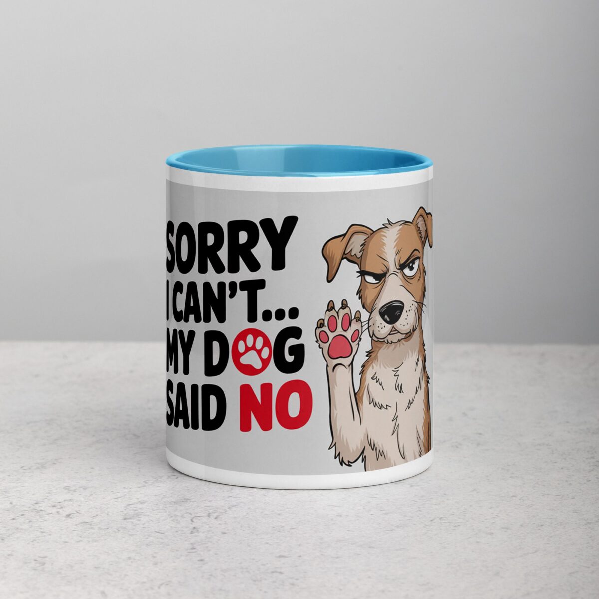 Sorry I Can’t… My Dog Said No Coffee Mug - Image 13