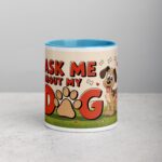 Ask Me About My Dog Coffee Mug & Tea Cup - Image 13