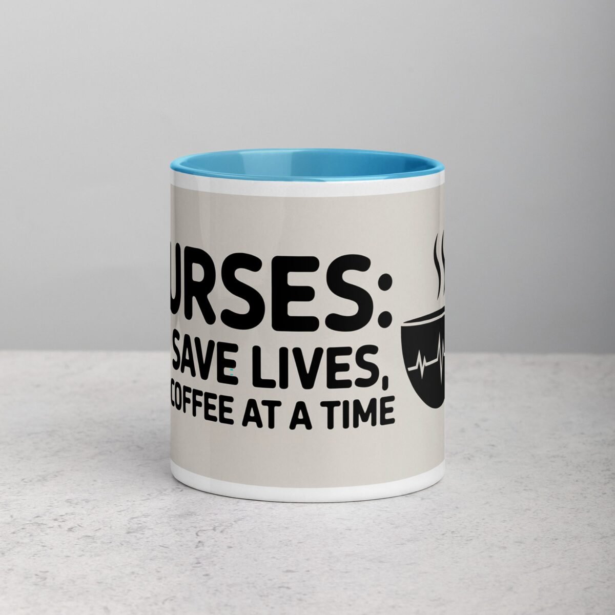 Nurses: We Save Lives, One Coffee at a Time Mug - Image 13