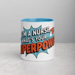I’m a Nurse, What’s Your Superpower? Coffee Mug - Image 13