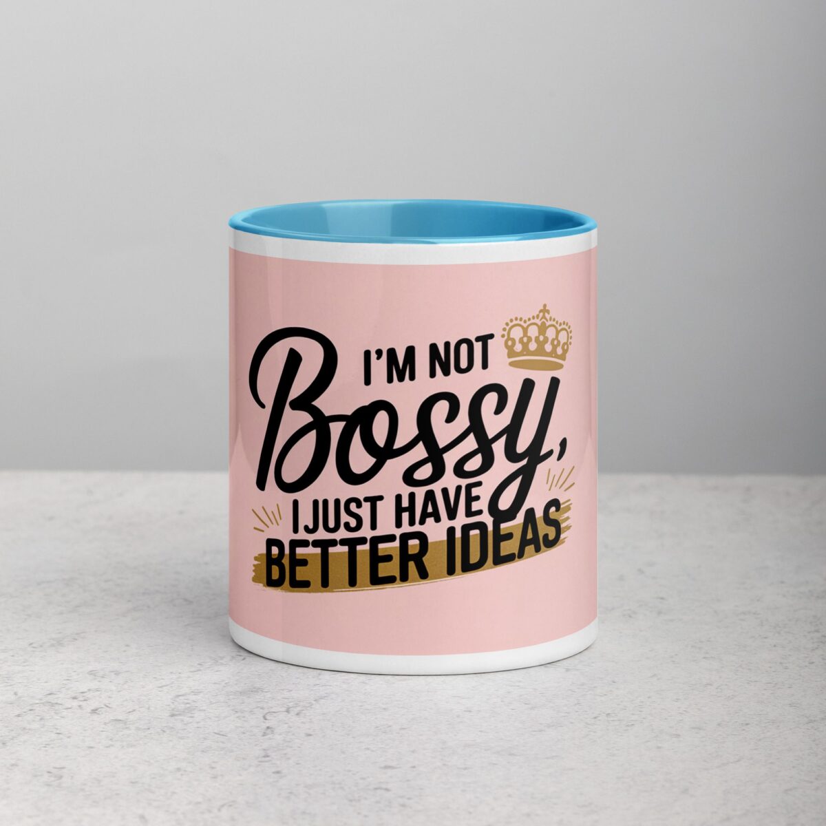 I’m Not Bossy, I Just Have Better Ideas Wife Mug - Image 13
