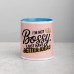 I’m Not Bossy, I Just Have Better Ideas Wife Mug - Image 13