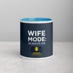 Wife Mode: Always On Coffee Mug & Tea Cup - Image 13