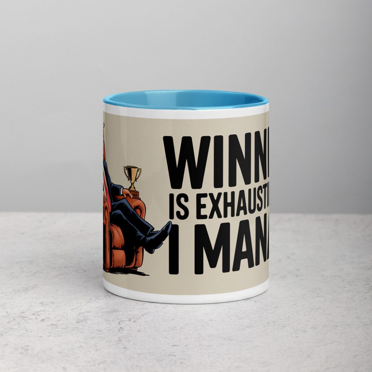 Winning Is Exhausting, But I Manage Donald Trump Mug - Image 14