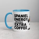 Spaniel Energy Requires Extra Coffee Mug - Image 14