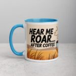 Hear Me Roar... After Coffee Lion Mug - Image 14