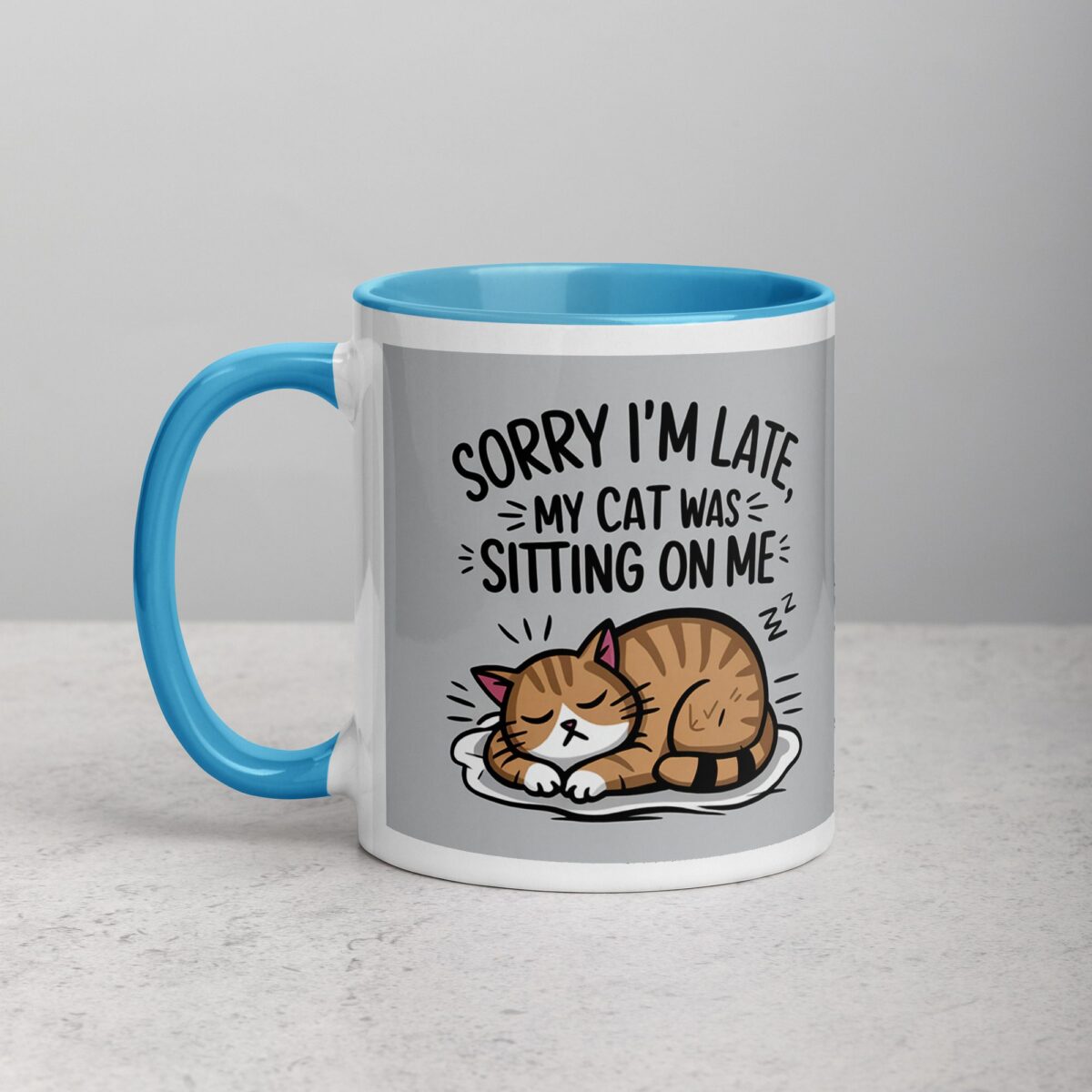 Sorry I’m Late, My Cat Was Sitting on Me Mug - Image 14