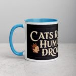 Cats Rule, Humans Drool Coffee Mug - Image 14