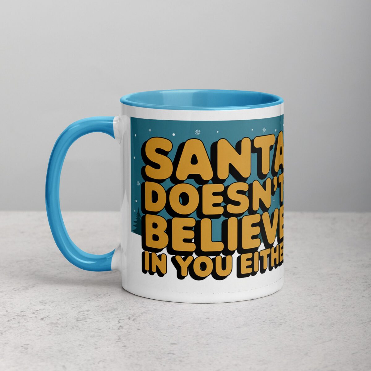 Santa Doesn’t Believe in You Either Christmas Mug - Image 14