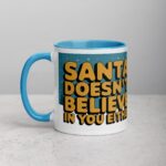 Santa Doesn’t Believe in You Either Christmas Mug - Image 14