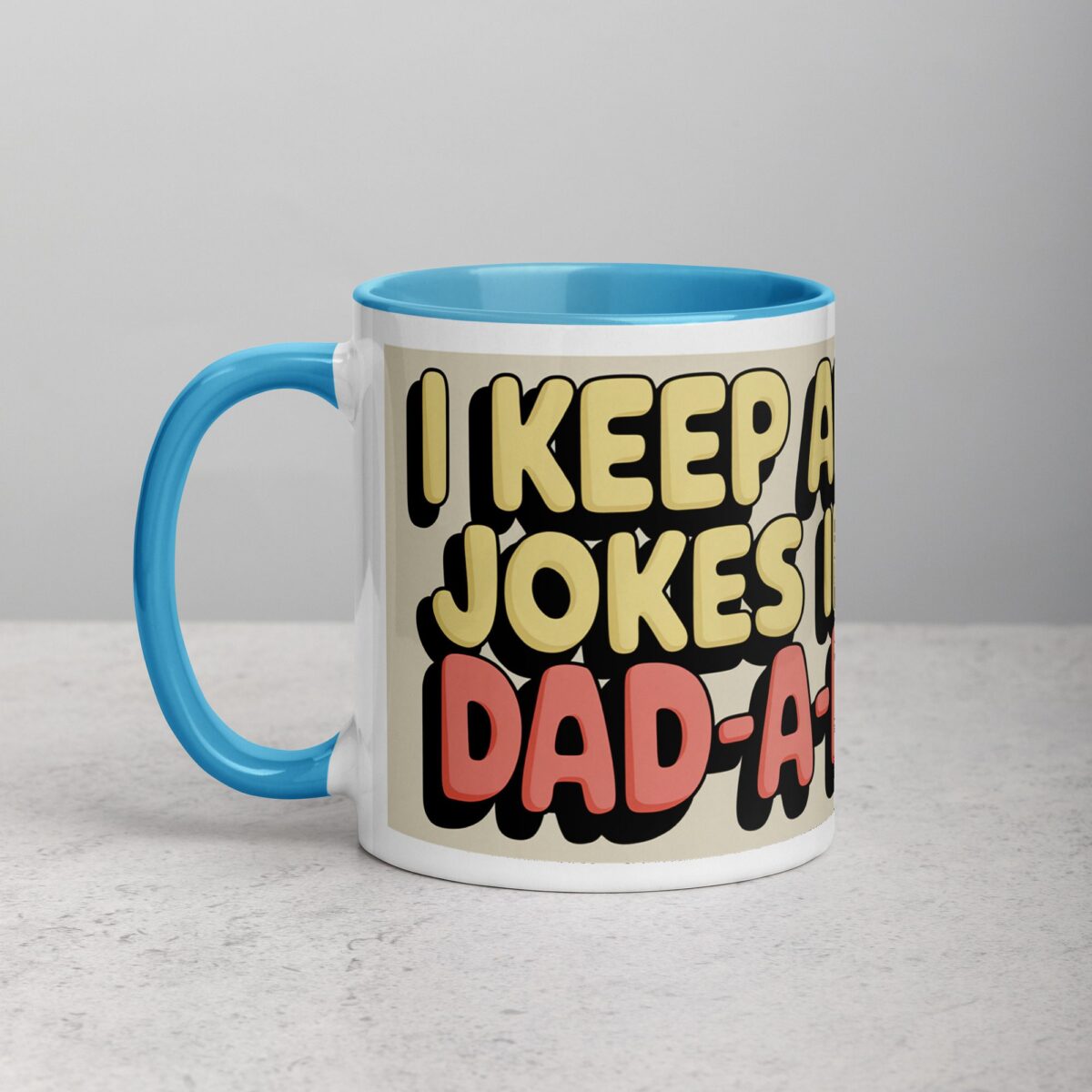 I Keep All My Jokes in a Dad-a-Base Mug - Image 14