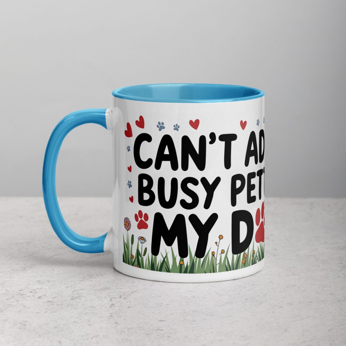 Can’t Adult, Busy Petting My Dog Mug - Image 14