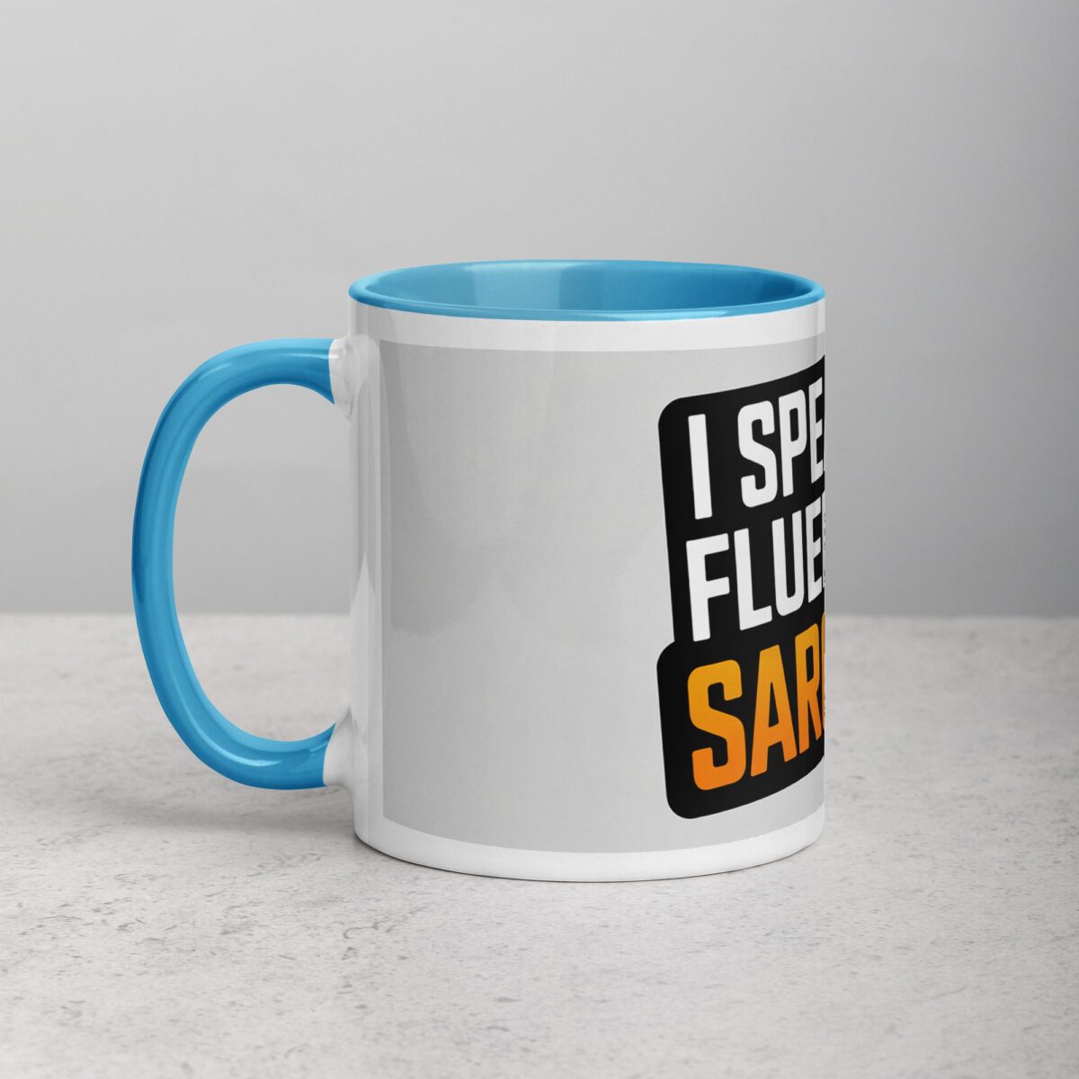 I Speak Fluent Sarcasm Friend Coffee Mug - Image 14