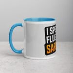 I Speak Fluent Sarcasm Friend Coffee Mug - Image 14