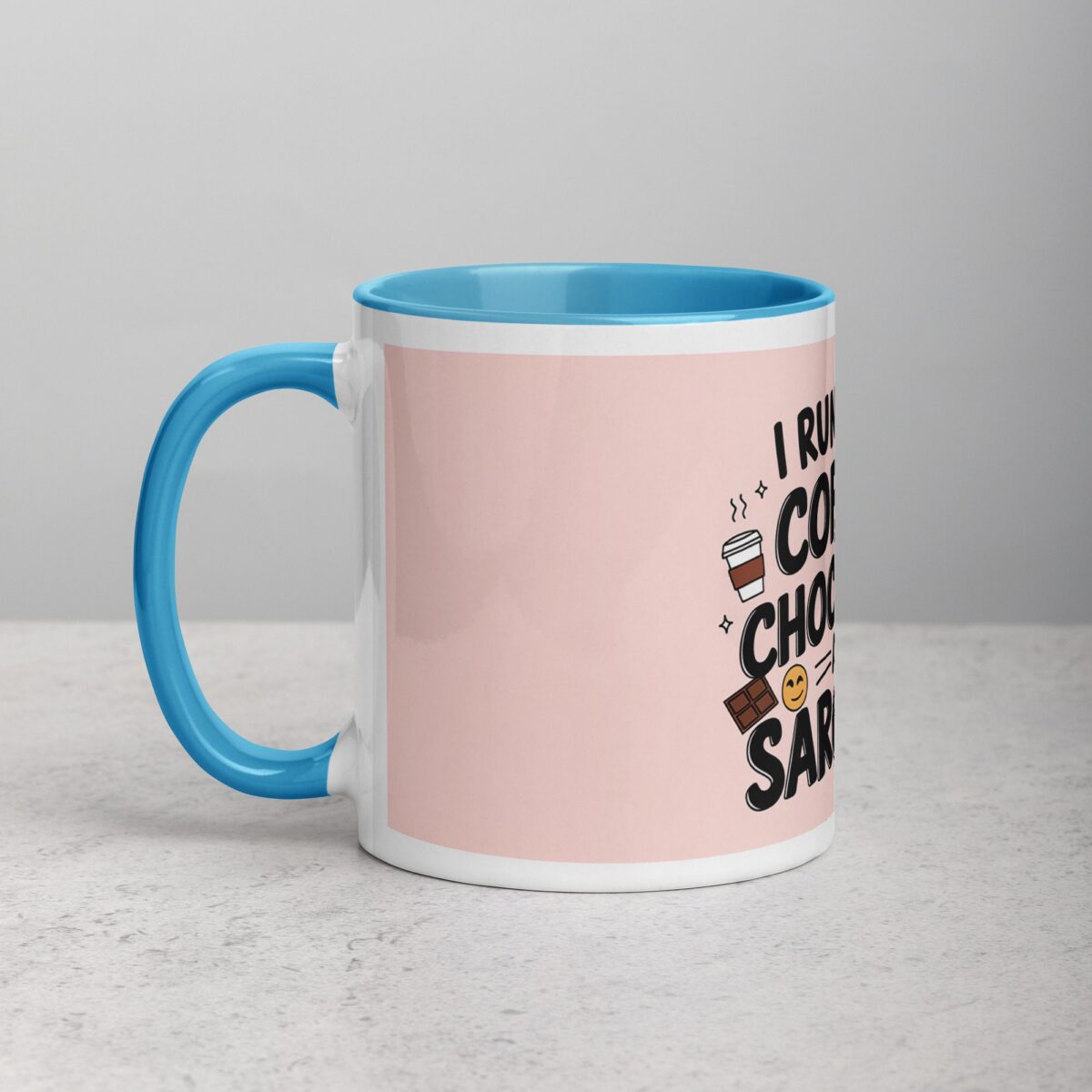 I Run on Coffee, Chocolate, and Sarcasm Coffee Mug - Image 14