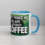Don’t Make Me Go Ape Without Coffee Mug - Image 15
