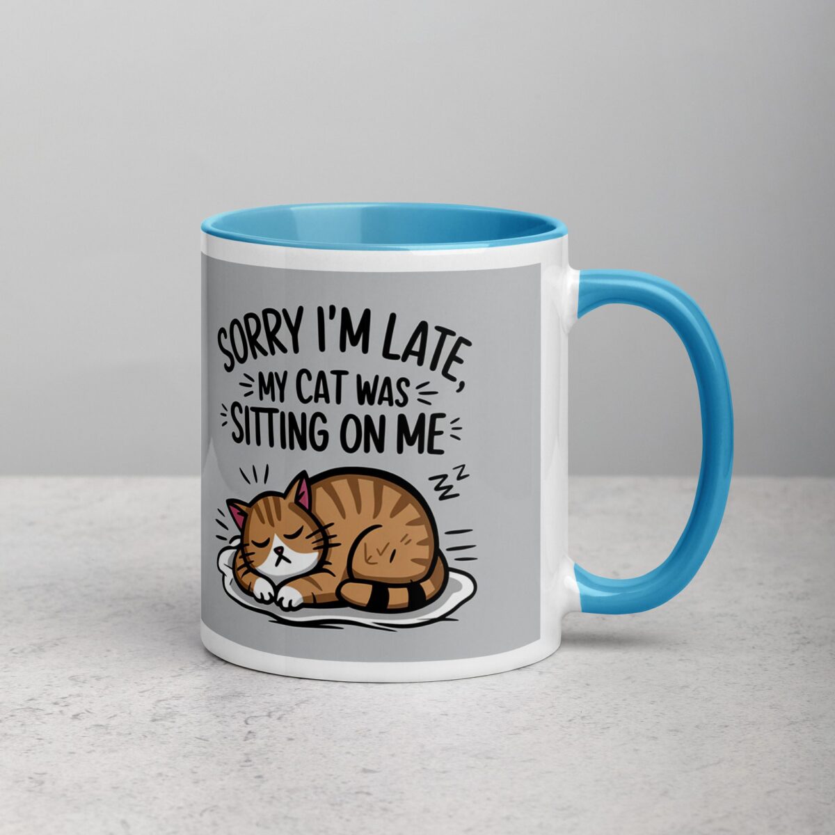 Sorry I’m Late, My Cat Was Sitting on Me Mug - Image 15
