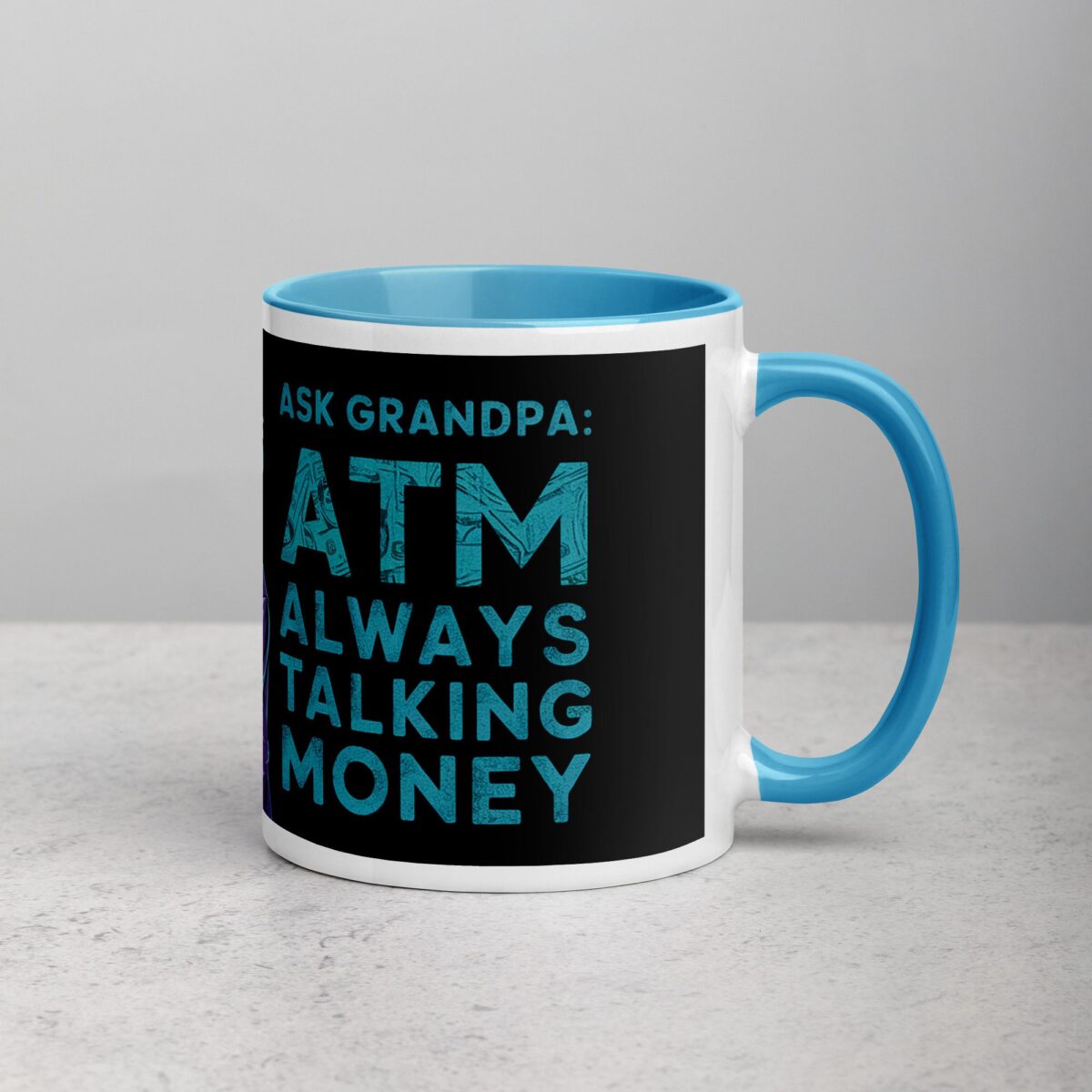 Ask Grandpa: ATM Always Talking Money Mug - Image 15