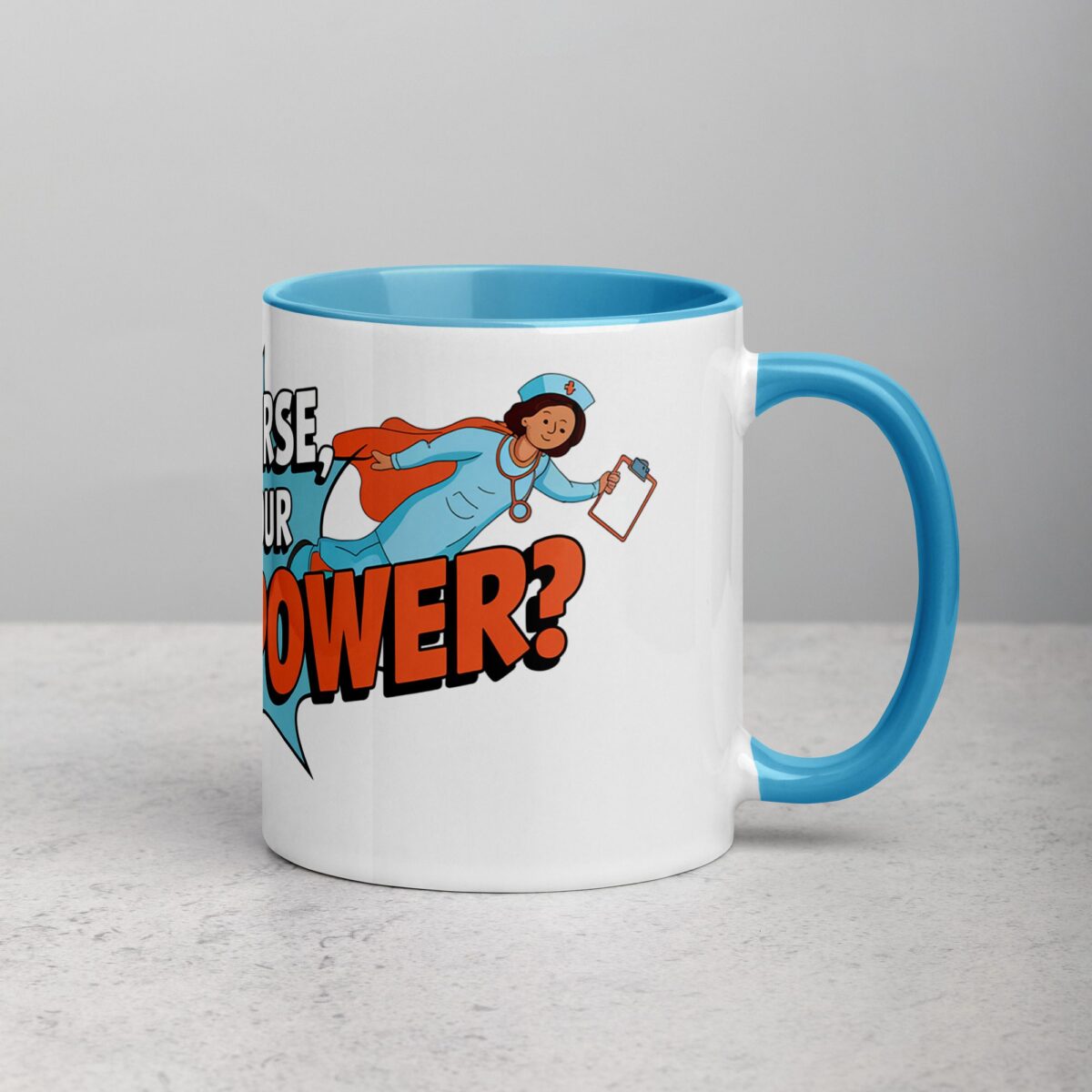I’m a Nurse, What’s Your Superpower? Coffee Mug - Image 15
