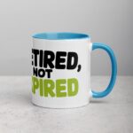 Retired, Not Expired Retirement Coffee Mug - Image 15