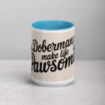 Dobermans Make Life Pawsome Coffee Mug - Image 17