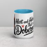 Alert and Adorable: That’s My Doberman Coffee Mug - Image 16